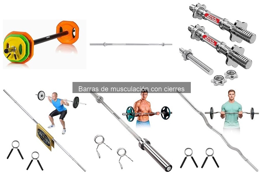 Guía para elegir la barra de musculación con cierres ideal
